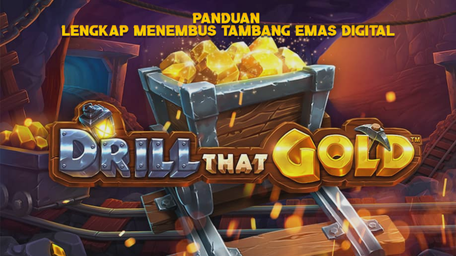 Panduan Lengkap Menembus Tambang Emas Digital