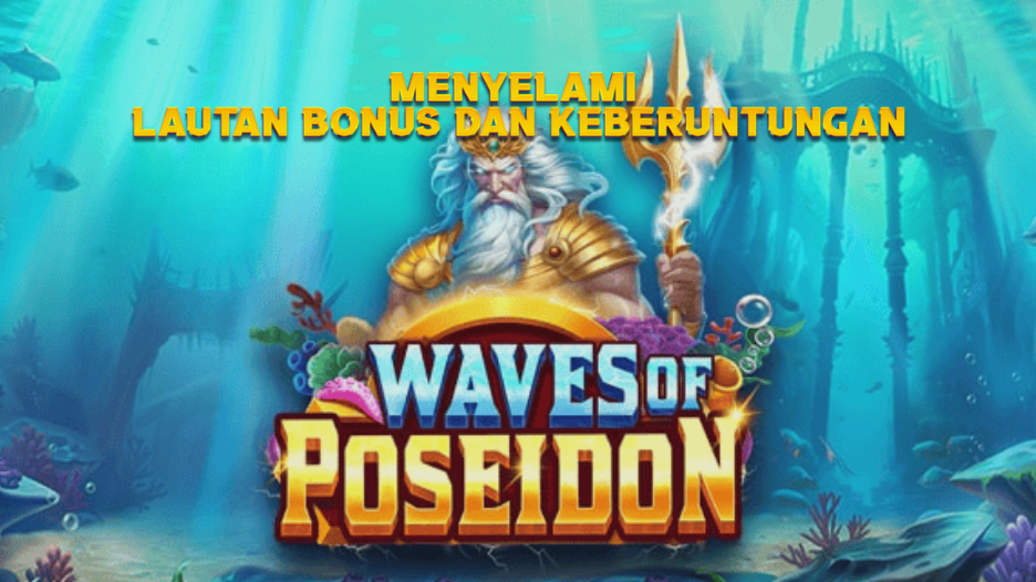 Menyelami Lautan Bonus dan Keberuntungan